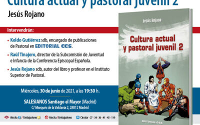 Presentación de «Cultura actual y pastoral juvenil 2», nuevo libro de Jesús Rojano