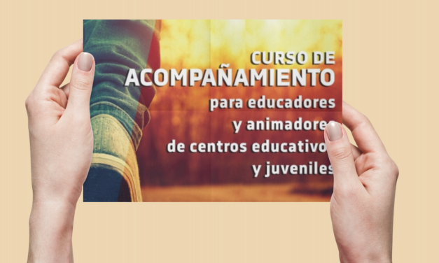 Se lanza el curso de acompañamiento nivel II para educadores y animadores de Centros Educativos y Juveniles