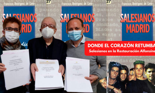 DONDE EL CORAZÓN RETUMBA, SALESIANOS EN LA RESTAURACIÓN ALFONSINA