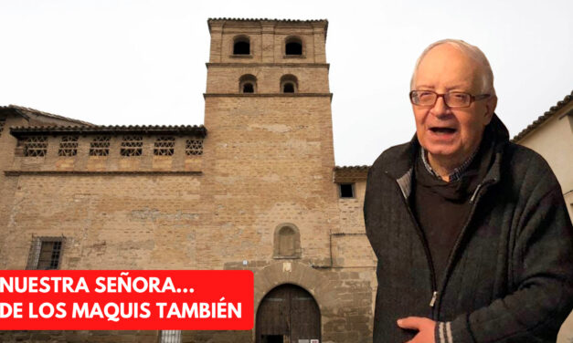 Nuestra Señora… de los maquis también