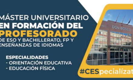 El CES Don Bosco oferta el Máster en Formación del Profesorado
