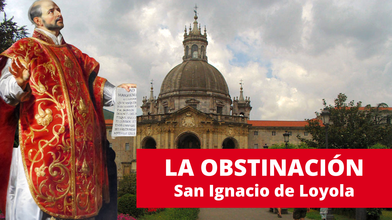 La obstinación - San Ignacio de Loyola - Salesianos España