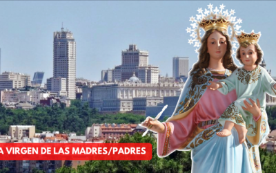 LA VIRGEN DE LAS MADRES/PADRES