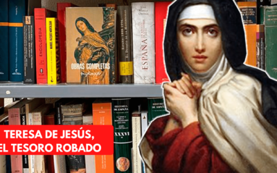 TERESA DE JESÚS, EL TESORO ROBADO