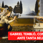 GABRIEL TEMBLÓ, CONMOVIDO ANTE TANTA BELLEZA