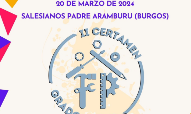 Salesianos Burgos-Padre Aramburu acogerá el II Certamen de Ciclos Formativos de Grado Medio el próximo 20 de marzo