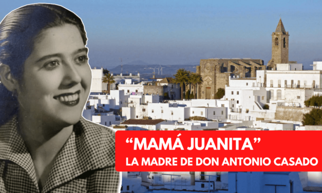 “MAMÁ JUANITA”, LA MADRE DE DON ANTONIO CASADO