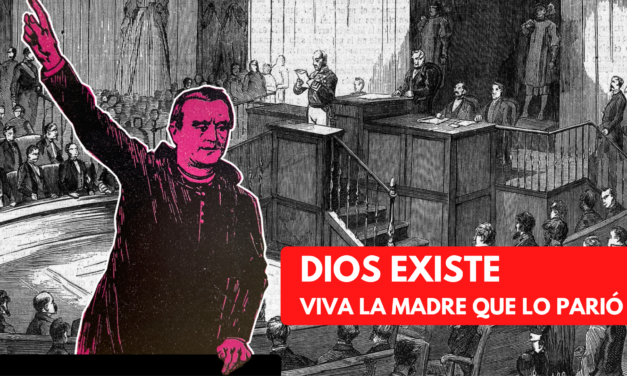 DIOS EXISTE – VIVA LA MADRE QUE LO PARIÓ