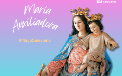 Es 24 de mayo: ¡Viva María Auxiliadora!