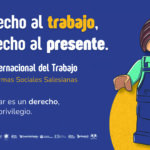 «Derecho al trabajo, derecho al presente» por el 1 de mayo