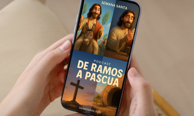 ‘De Ramos a Pascua’, te acompaña en la Semana Santa Salesiana 2025