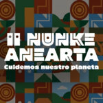 nace ??i nunke anearta?? cuidemos nuestro planeta